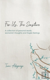 For Us, The Sensitive