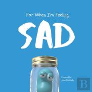 For When I'M Feeling Sad
