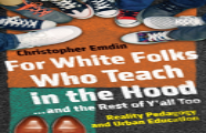 For White Folks Who Teach In The Hood... And The Rest Of Y'All Too