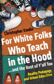 For White Folks Who Teach In The Hood... And The Rest Of Y'All Too