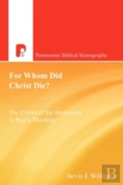 For Whom Did Christ Die?