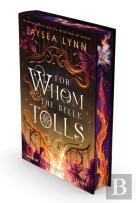 For Whom The Belle Tolls (Deluxe Limited Edition)