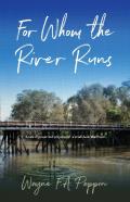 For Whom The River Runs