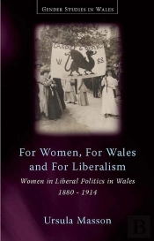 For Women, For Wales And For Liberalism