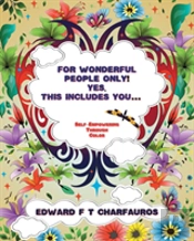 For Wonderful People Only! Yes, This Includes You...