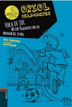 Bertrand.pt - Fora De Joc!. Mètode Pelacanyes Per Ser Un Crack Del Futbol