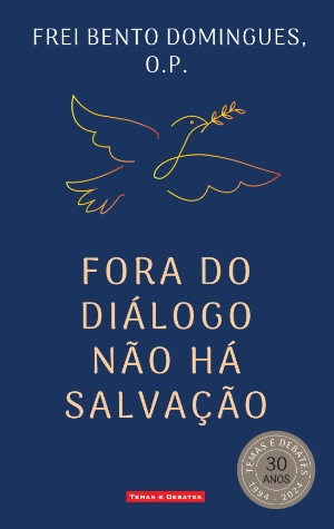 Fora do Diálogo não Há Salvação