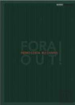 Fora/Out - Chafes Costa
