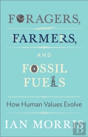 Foragers, Farmers, And Fossil Fuels