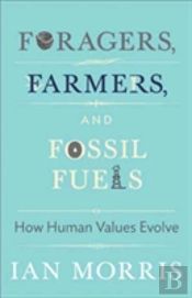 Foragers, Farmers, And Fossil Fuels