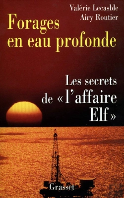 Bertrand.pt - Forages En Eau Profonde ; Les Secrets De L'Affaire Elf