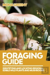 Foraging Guide: Identifying And Locating