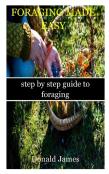 Foraging Made Easy