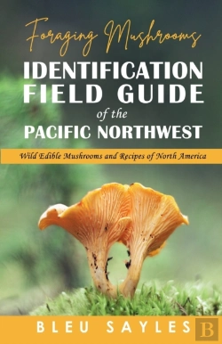 Bertrand.pt - Foraging Mushrooms Identification Field Guide Of The Pacific Northwest
