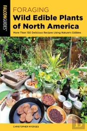 Foraging Wild Edible Plants Of North America