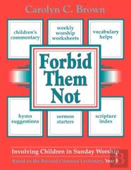 Forbid Them Not-Involving Children In Sunday Worship