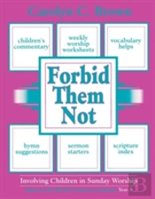 Forbid Them Not - Year A