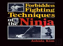 Forbidden Fighting Techniques Of The Ninja