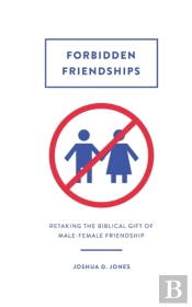 Forbidden Friendships: Retaking The Bibl