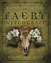 Forbidden Mysteries Of Faery Witchcraft