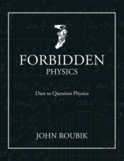Forbidden Physics