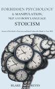 Forbidden Psychology & Manipulation, Nlp And Body Language Stoicism