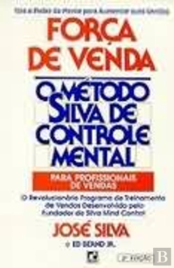 Bertrand.pt - Força de Venda - O Método Silva de Controle Mental para Profissionais de Vendas