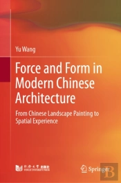 Force And Form In Modern Chinese Architecture