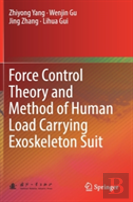 Force Control Theory And Method Of Human Load Carrying Exoskeleton Suit