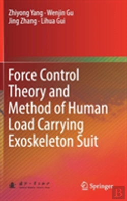 Bertrand.pt - Force Control Theory And Method Of Human Load Carrying Exoskeleton Suit