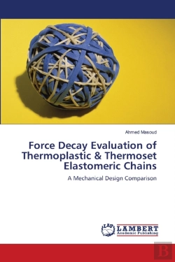 Bertrand.pt - Force Decay Evaluation Of Thermoplastic & Thermoset Elastomeric Chains