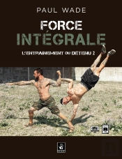 Force Intégrale - L'Entraînement Du Détenu (2)