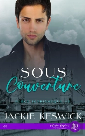 Force Intrinsèque Tome 3 : Sous Couverture