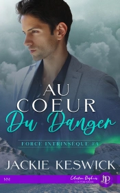 Force Intrinsèque Tome 4 : Au Coeur Du Danger