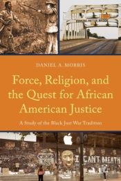 Force, Religion, And The Quest For African American Justice