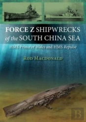 Force Z Shipwrecks Of The South China Sea
