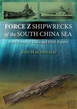 Bertrand.pt - Force Z Shipwrecks Of The South China Sea