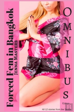 Bertrand.pt - Forced Fem In Bangkok Omnibus Edition