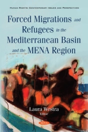 Forced Migrations And Refugees In The Mediterranean Basin And The Mena Region