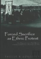 Forced Sacrifice As Ethnic Protest