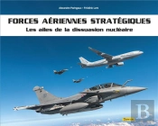 Forces Aériennes Stratégiques : Les Ailes De La Dissuasion Nucléaire