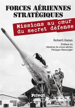 Bertrand.pt - Forces Aériennes Stratégiques ; Mission Au Coeur Du Secret Défense