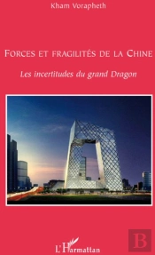 Forces Et Fragilités De La Chine ; Les Incertitudes Du Grand Dragon