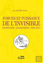 Forces Et Puissance De L'Invisible Geobiologie
