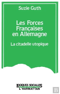 Bertrand.pt - Forces Francaises En Allemagne. La Citadelle Utopique
