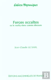 Forces Occultes Ou Le Reality-Show Comme Discours