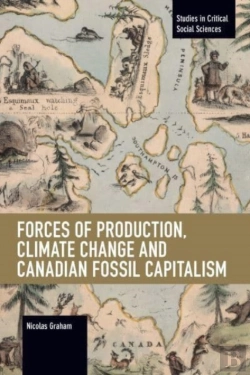 Bertrand.pt - Forces Of Production, Climate Change And Canadian Fossil Capitalism