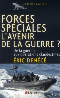 Bertrand.pt - Forces Spéciales, L'Avenir De La Guerre ? De La Guérilla Aux Opérations Clandestines