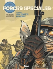 Forces Spéciales Tome 1 : Les Origines ; 1991, Tempête Du Désert