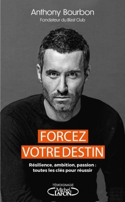 Bertrand.pt - Forcez Votre Destin : Résilience, Ambition, Passion : Toutes Les Clés Pour Réussir
